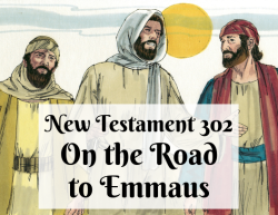 NT 302 - On the Road to Emmaus